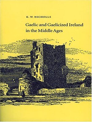 cover image of Gaelic and Gaelicized Ireland in the Middle Ages